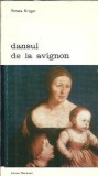 Dansul de la Avignon - Renate Kruger, Editura Meridiane 1973, Biblioteca de Arta, Roman