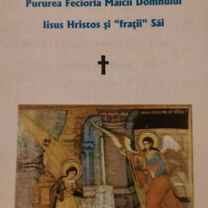 Pururea Fecioria Maicii Domnului Iisus Hristos si fratii sai Preot D.Susnea 1990