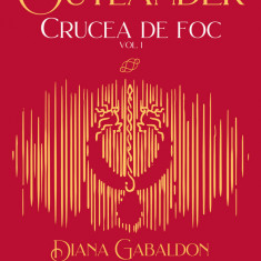 Crucea de foc vol. 1 (Seria OUTLANDER partea a V-a ed. 2021) - Diana Gabaldon