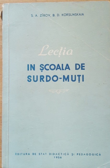 LECTIA IN SCOALA DE SURDO-MUTI - S.A. ZIKOV/ B.D. KORSUNSKAIA, 1956