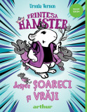 Prințesa Hamster #2. Despre șoareci și vrăji - Ursula Vernon, Arthur