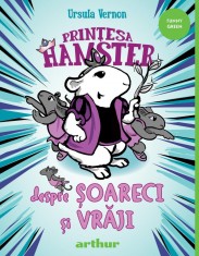 Prințesa Hamster #2. Despre șoareci și vrăji - Ursula Vernon