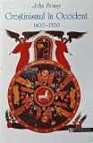 Cumpara ieftin Crestinismul in Occident 1400-1700 - 1998 - John Bossy (XD74)