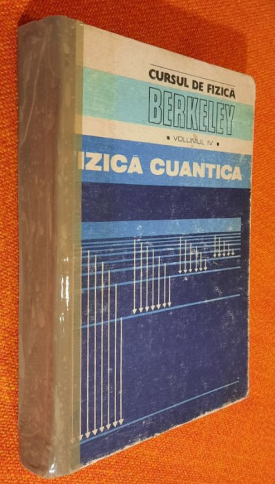 Cursul de fizica Berkeley - Volumul IV - FIZICA CUANTICA