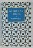 MOROCCAN CUISINE by PAULA WOLFERT , 2005