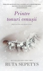 Printre tonuri cenusii - Ruta Sepetys - Epica
