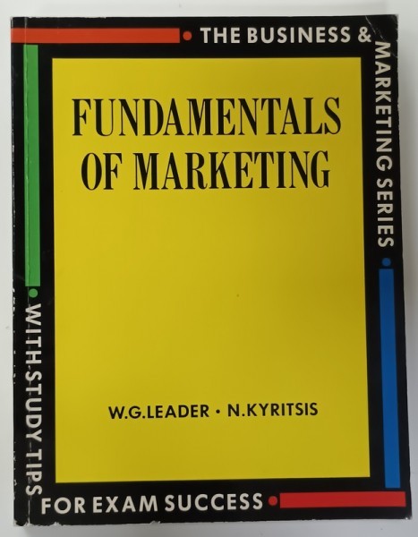 FUNDAMENTALS OF MARKETING by W.G. LEADER and N. KYRITSIS , 1989