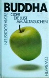 Sylvia Boorstein - Buddha oder Die lust am Alltaglichen