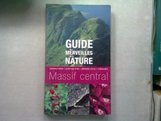 GUIDE DES MERVEILLES DE LA NATURE. MASSIF CENTRAL - ROSELINE TALBOT foto