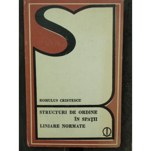 STRUCTURI DE ORDINE IN SPATII LINIARE NORMATE