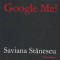 Saviana Stanescu, Google Me