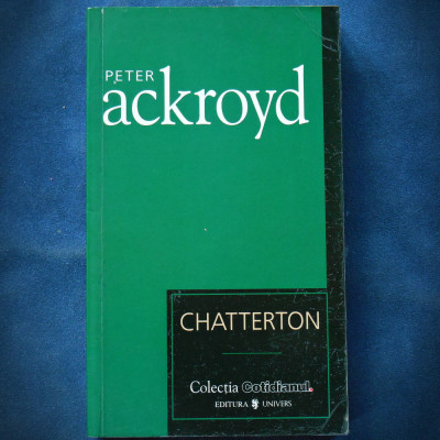 CHATTERTON - PETER ACKROYD - COTIDIANUL foto