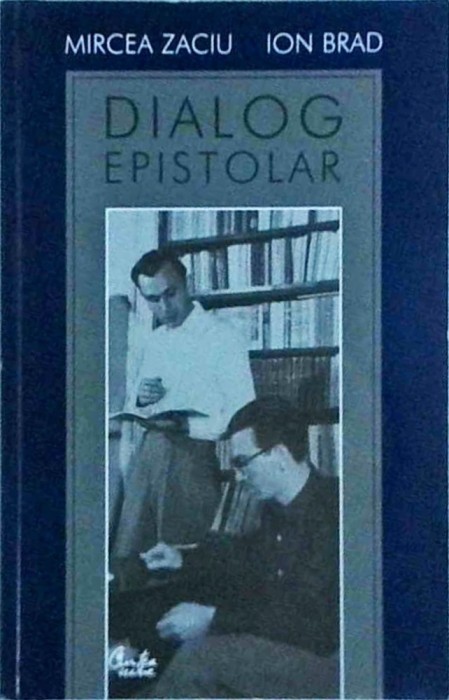 Ion Brad, Mircea Zaciu - Dialog epistolar