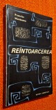 Reintoarcerea - Francisc Munteanu, roman, carte veche, Editura Tineretului, 1967