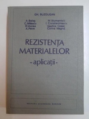 Rezistenta materialelor, aplicatii - Gh. Buzdugan foto
