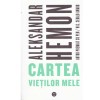 Cartea vietilor mele - Aleksandar Hemon, Black Button Books, 2018, 174 pagini, roman brosat