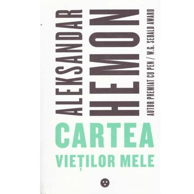 Aleksandar Hemon - Cartea vietilor mele - 134019 foto