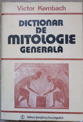 DICTIONAR DE MITOLOGIE GENERALA-VICTOR KERNBACH-277252 foto