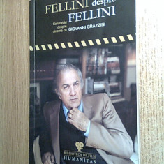 Fellini despre Fellini - Convorbiri despre cinema cu Giovanni Grazzini (ed. II)