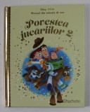 POVESTEA JUCARIILOR 2 , SERIA '' DISNEY PIXAR '' NR. 39 , POVESTI DIN COLECTIA DE AUR, 2018