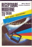 Receptoare Moderne TV Color - Mihai Basoiu, Cristina Costescu