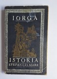 Istoria lui Ștefan cel Mare pentru poporul rom&acirc;n &ndash; Aut. N. Iorga, Ed. Pentru Literatură, 1966