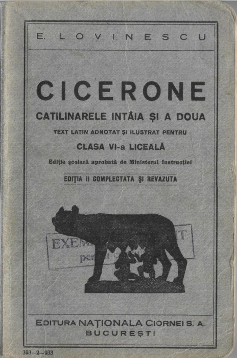 C8432N Cicerone, Catilinarele &icirc;nt&acirc;ia și a doua, text latin adnotat și ilustrat pentru clasa VI-a liceală de Eugen Lovinescu, 1933