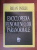 Brian Inglis - Enciclopedia fenomenelor paranormale