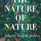 The Nature of Nature: Why We Need the Wild