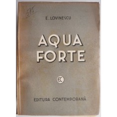 Aqua Forte &ndash; Eugen Lovinescu