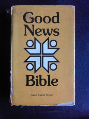 Good News Bible, today&amp;#039;s enghish version (carte in limba engleza) foto