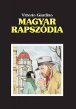 Magyar rapsz&oacute;dia - Vittorio Giardino