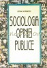 Sociologia Opiniei Publice - Stefan Buzarnescu, Editura Didactica si Pedagogica, Bucuresti, Sociologie, Coperta Brosata