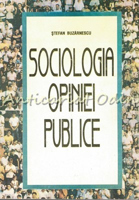 Sociologia Opiniei Publice - Stefan Buzarnescu foto
