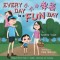 Every Day is a Fun Day &amp;#23567;&amp;#23567;&amp;#30340;&amp;#24184;&amp;#31119;: Bilingual Picture Book in English, Cantonese and Jyutping