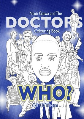 Ncuti Gatwa &amp; The Doctors Colouring Book: Who? All Of Them