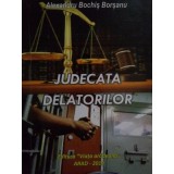 Alexandru Bochis Borsanu - Judecata delatorilor (Editia: 2013)