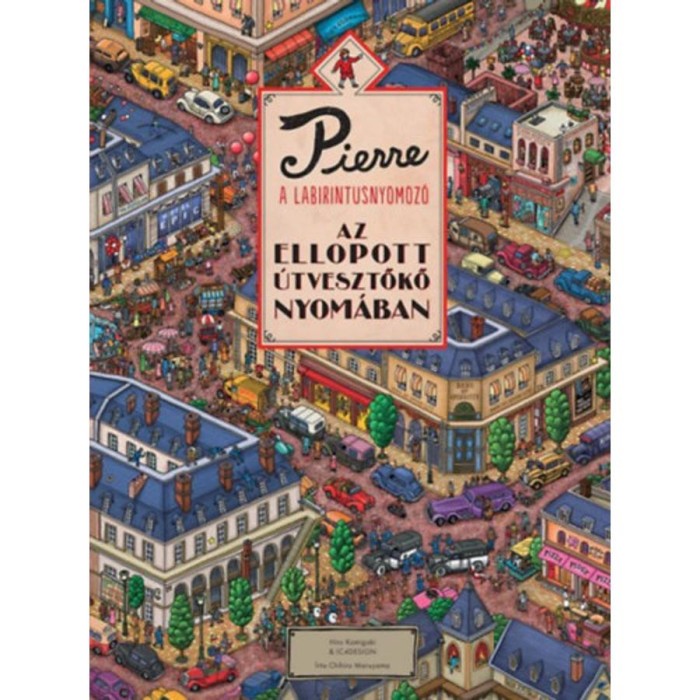 Pierre, a labirintusnyomoz&oacute; - Az ellopott &Uacute;tvesztőkő nyom&aacute;ban - Chihiro Maruyama