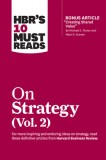 Hbr&#039;s 10 Must Reads on Strategy, Vol. 2 (with Bonus Article &quot;&quot;creating Shared Value&quot;&quot; by Michael E. Porter and Mark R. Kramer)