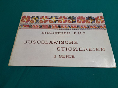 JUGOSLAWISCHE STICKEREIN * BRODERII JUGOSLAVE / SERIA 2 / 1956 * foto