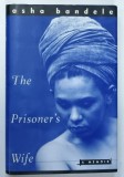 THE PRISONER ' S WIFE , A MEMOIR by ASHA BANDELE , 1999