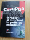 M. Pedrero - Coruptia marilor puteri. Strategii si minciuni in politica mondiala