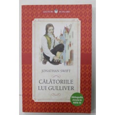 CALATORIILE LUI GULLIVER de JONATHAN SWIFT , 2019 * PREZINTA INSEMNARI CU EVIDENTIATORUL