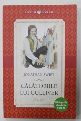 CALATORIILE LUI GULLIVER de JONATHAN SWIFT , 2019 * PREZINTA INSEMNARI CU EVIDENTIATORUL foto