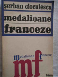 Medalioane Franceze - Serban Cioculescu ,272655