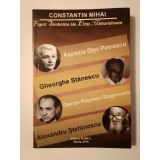 Constantin Mihai - Figuri simbolice ale elitei mărturisitoare (Aspazia Oțel Petrescu; Gheorghe Stănescu...)