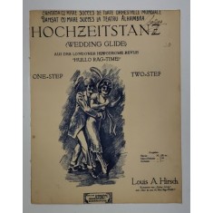 HOCHAZEITSTANZ ( WEDDING GLIDE ) de LOUIS A . HIRSCH , EDITIE DE INCEPUT DE SECOL XX , PARTITURA