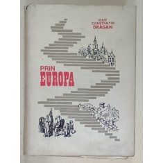 PRIN EUROPA de IOSIF CONSTANTIN DRAGAN , 1973, PREZINTA MICI SUBLINIERI