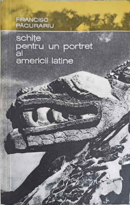 SCHITE PENTRU UN PORTRET AL AMERICII LATINE-FRANCISC PACURARIU-264560