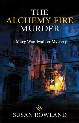 The Alchemy Fire Murder: a Mary Wandwalker Mystery foto